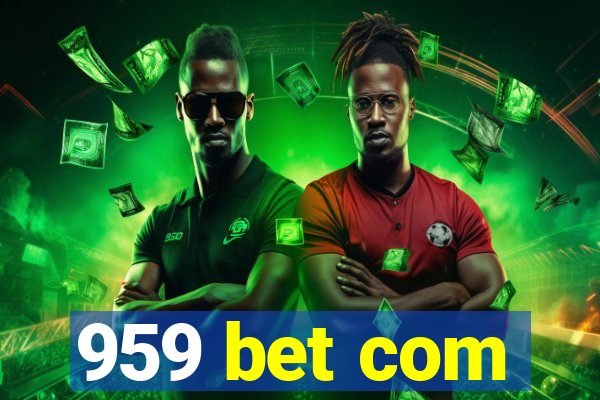 959 bet com